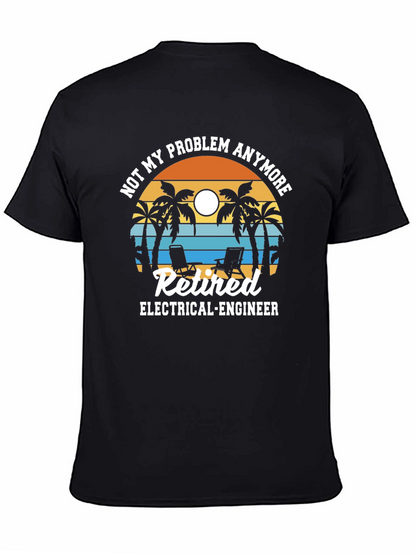 Camiseta Jubilado Ingeniero Eléctrico - No Es Mi Problema