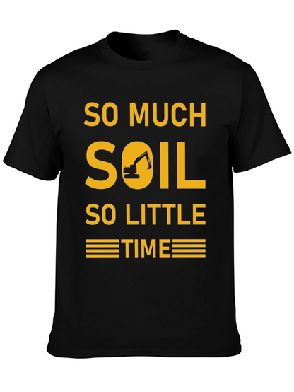 Camiseta Excavadora - Demasiada Tierra Poco Tiempo