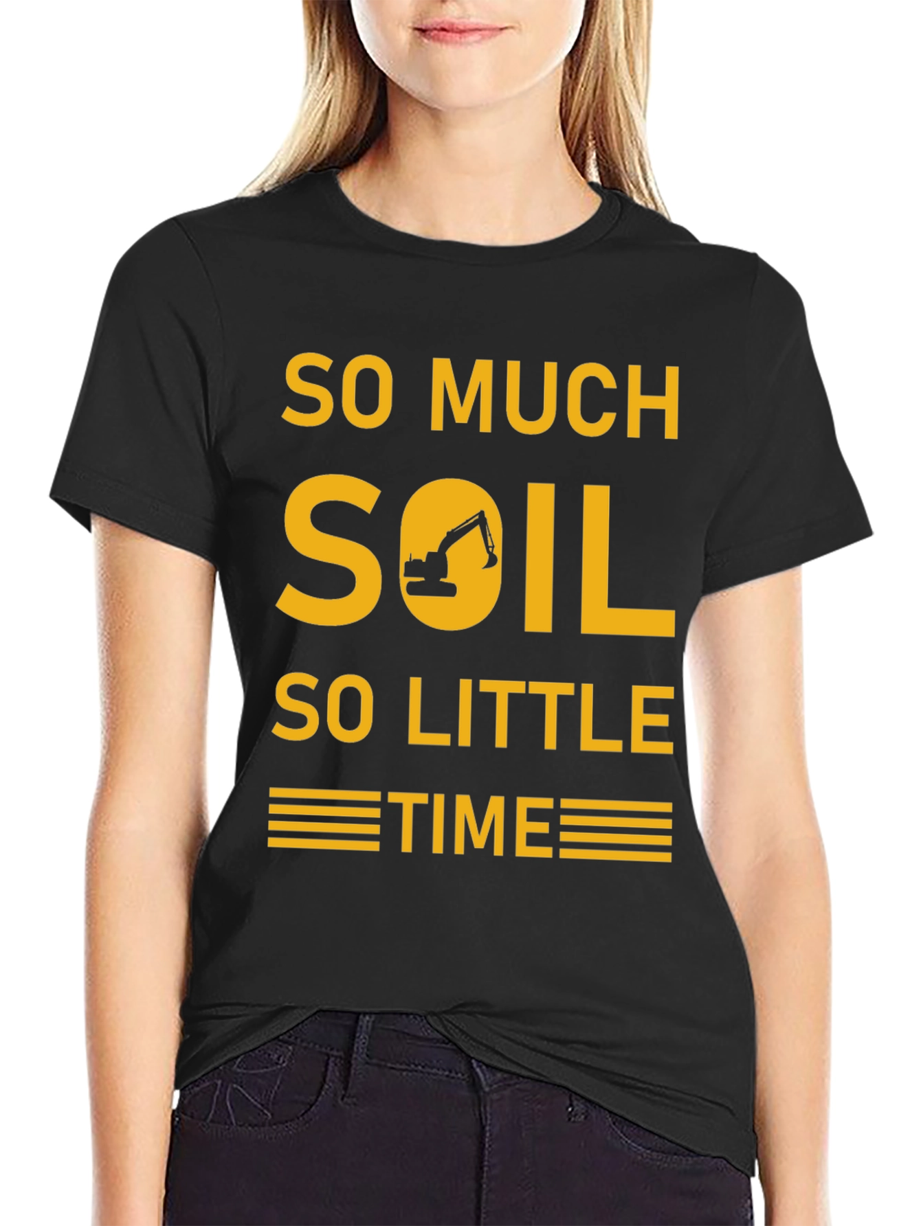 Camiseta Excavadora - Demasiada Tierra Poco Tiempo