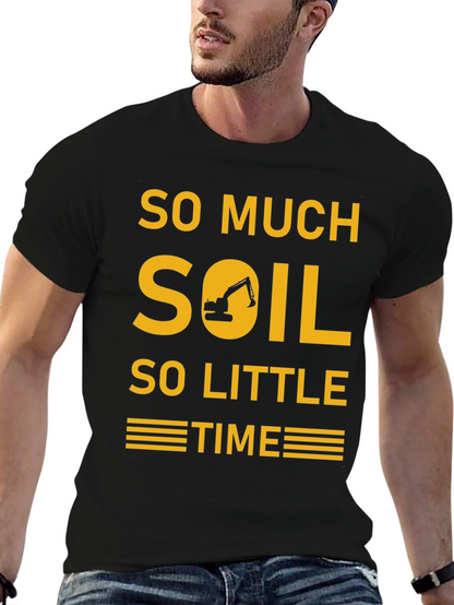 Camiseta Excavadora - Demasiada Tierra Poco Tiempo