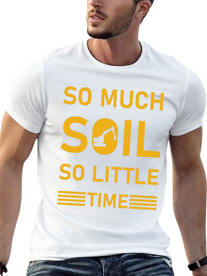 Camiseta Excavadora - Demasiada Tierra Poco Tiempo