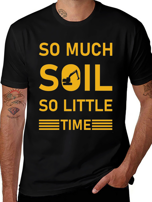 Camiseta Excavadora - Demasiada Tierra Poco Tiempo