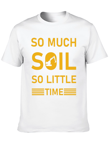 Camiseta Excavadora - Demasiada Tierra Poco Tiempo