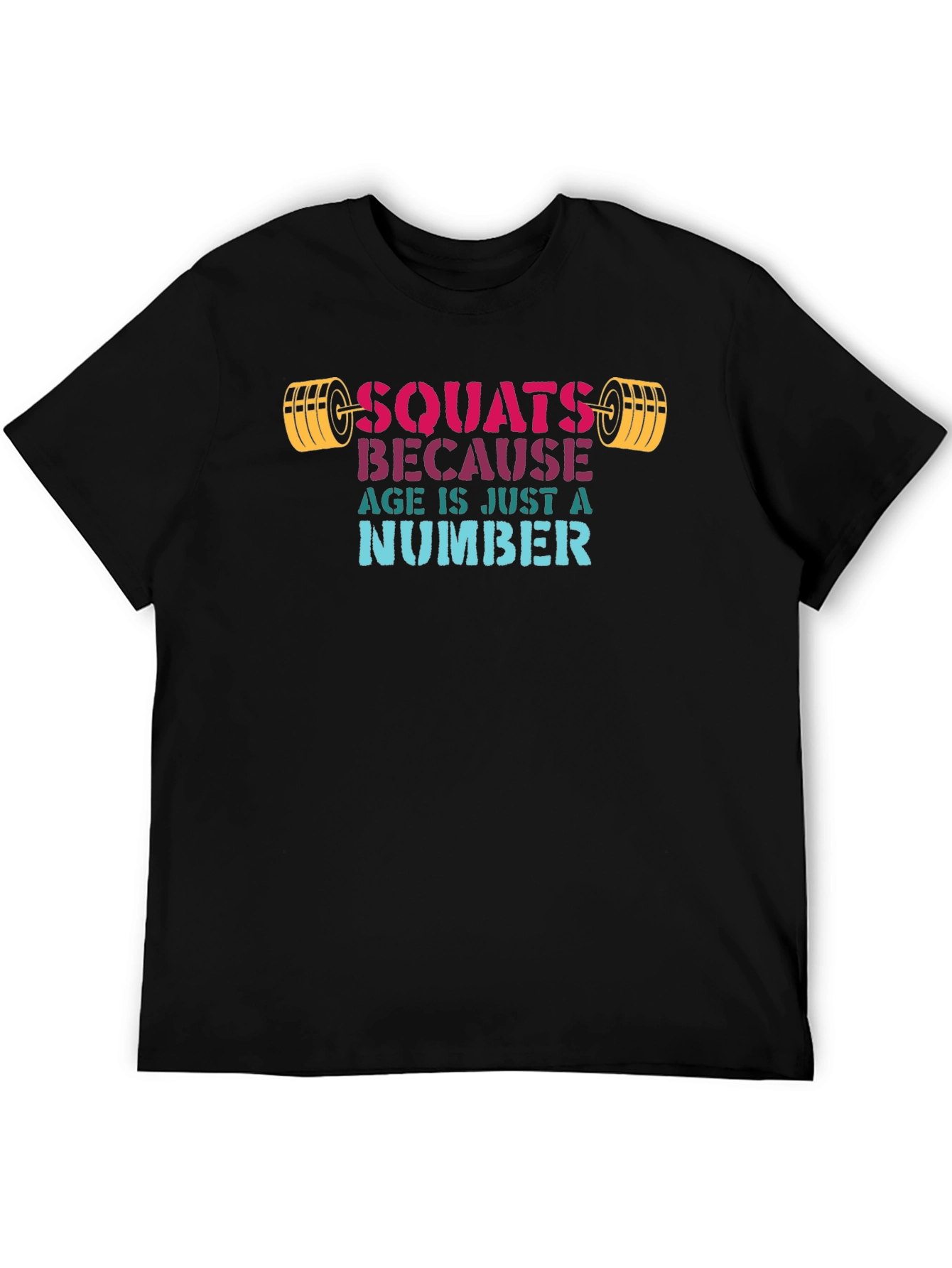 Camiseta Negra: Squats Because Age Is Just a Number
