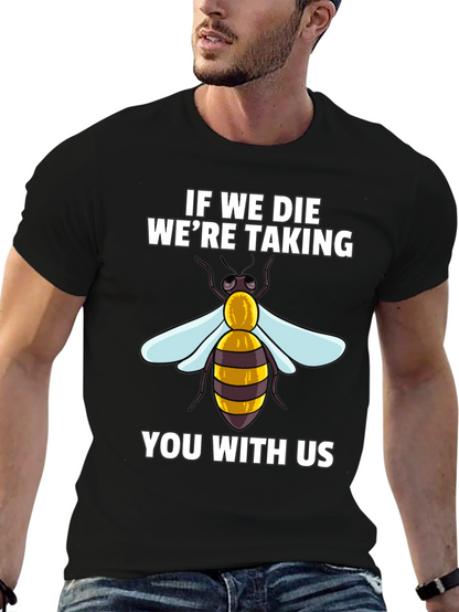 Camiseta Negra: Si Morimos Te Llevamos Con Nosotros