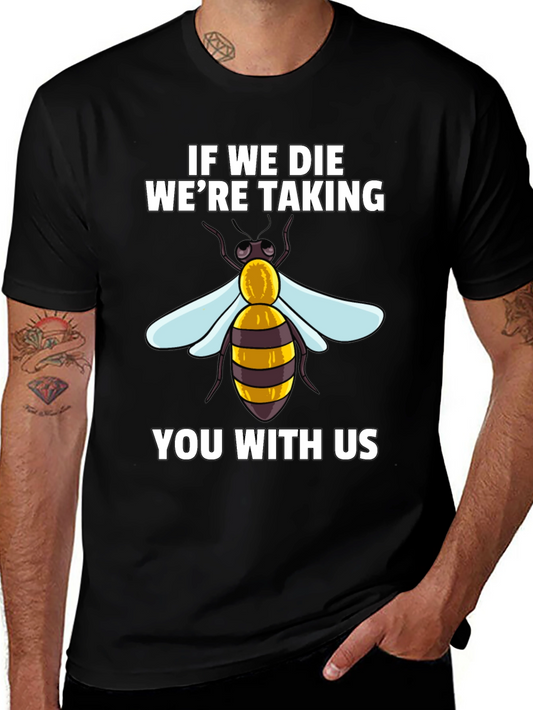 Camiseta Negra: Si Morimos Te Llevamos Con Nosotros