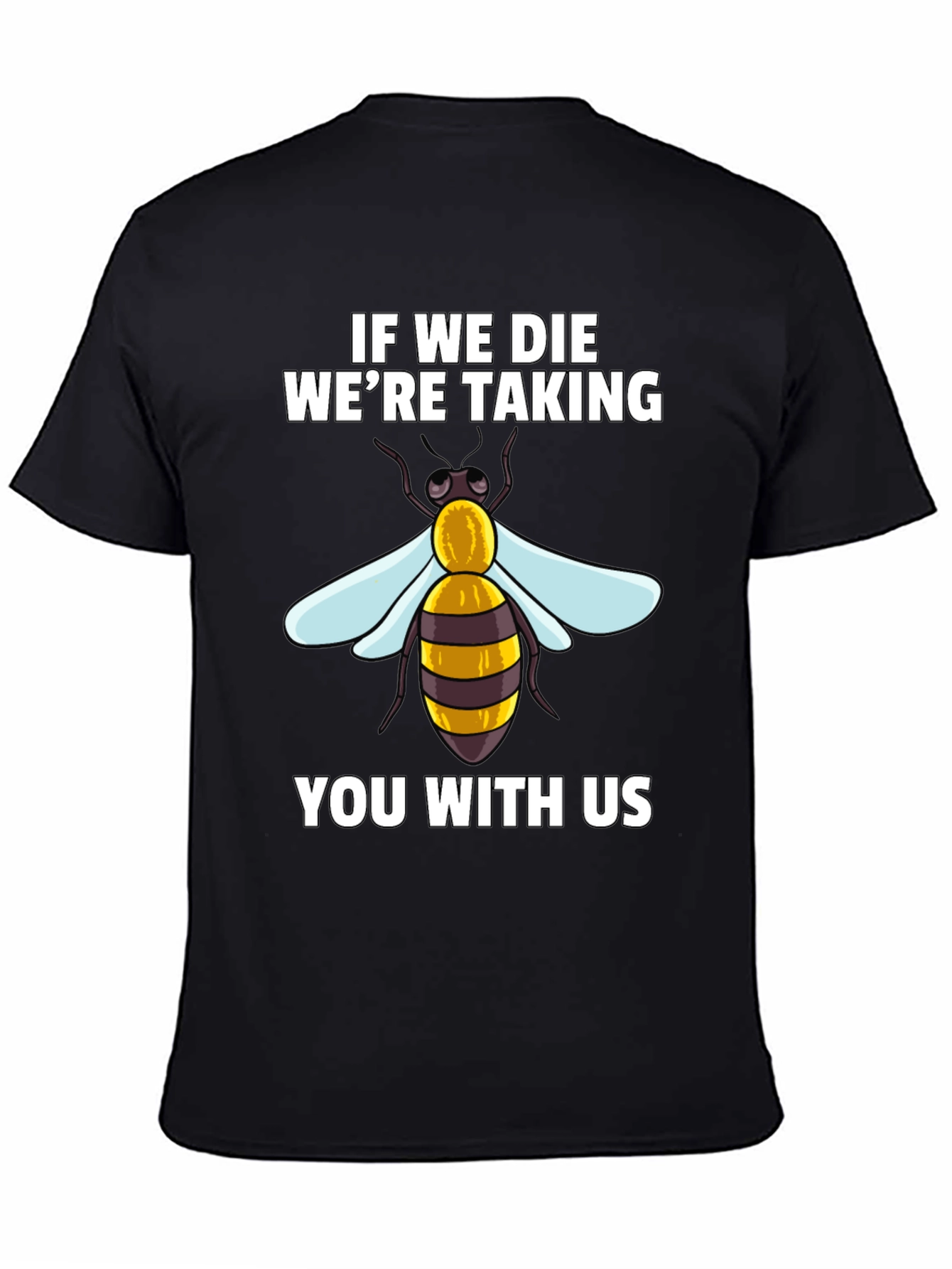 Camiseta Negra: Si Morimos Te Llevamos Con Nosotros