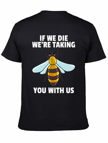Camiseta Negra: Si Morimos Te Llevamos Con Nosotros