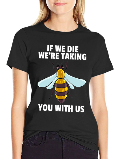 Camiseta Negra: Si Morimos Te Llevamos Con Nosotros