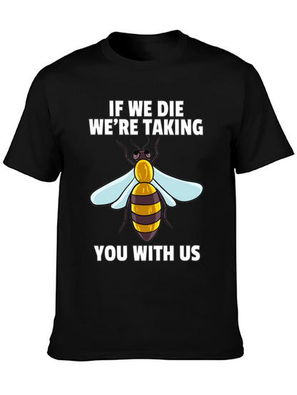 Camiseta Negra: Si Morimos Te Llevamos Con Nosotros