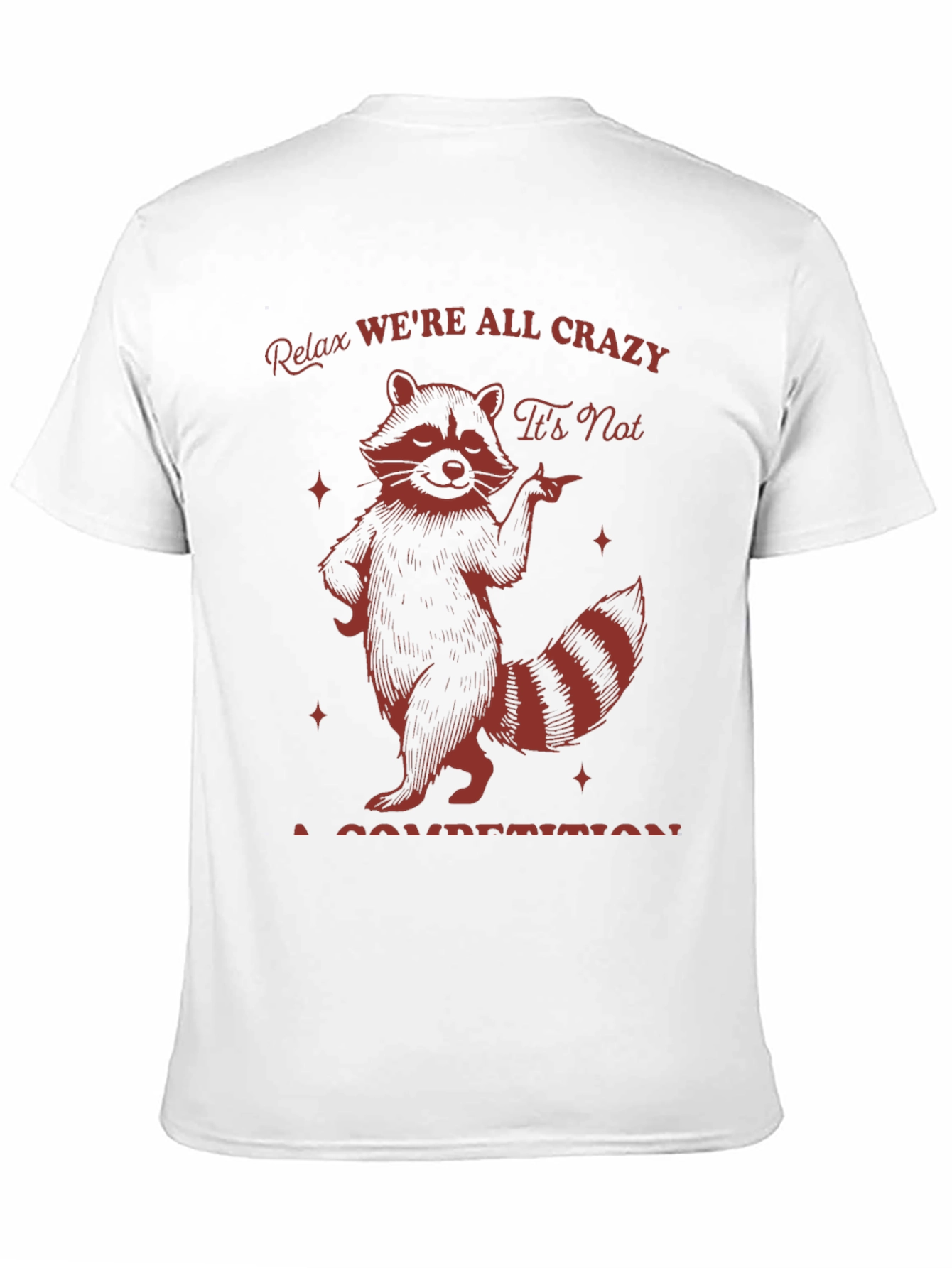 Camiseta Negra Raccoon: Relax Were All Crazy!