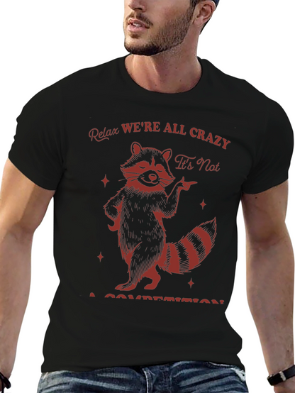 Camiseta Negra Raccoon: Relax Were All Crazy!