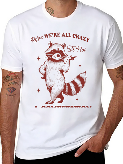 Camiseta Negra Raccoon: Relax Were All Crazy!