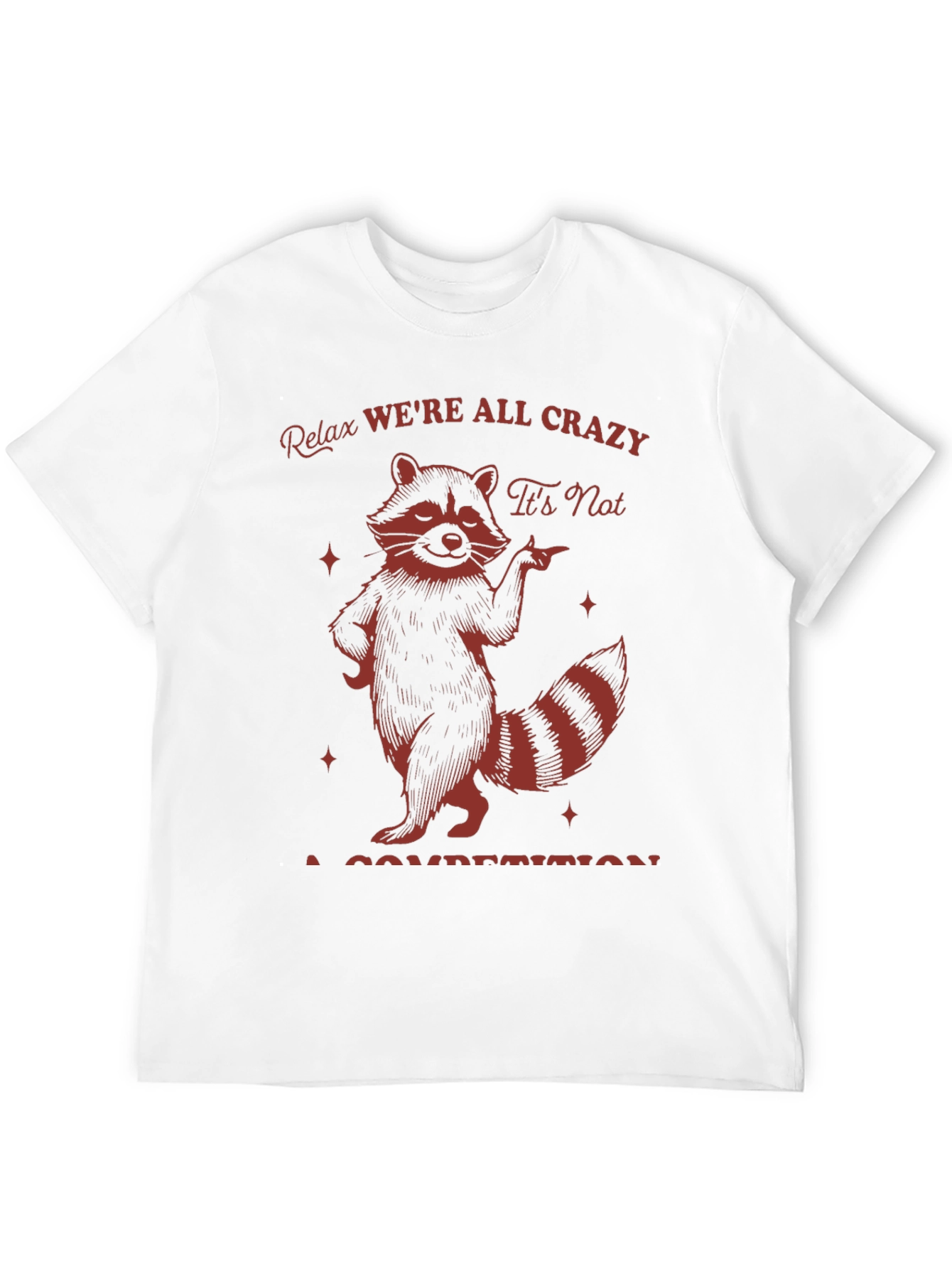 Camiseta Negra Raccoon: Relax Were All Crazy!
