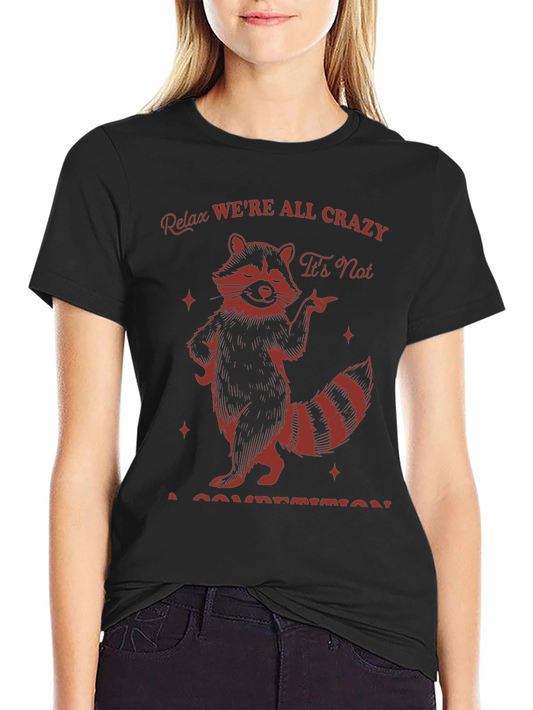 Camiseta Negra Raccoon: Relax Were All Crazy!