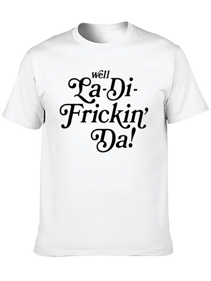 Camiseta Negra con Estampado La-Di-Frickin-Da!