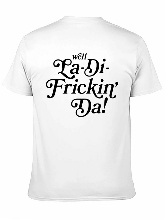 Camiseta Negra con Estampado La-Di-Frickin-Da!