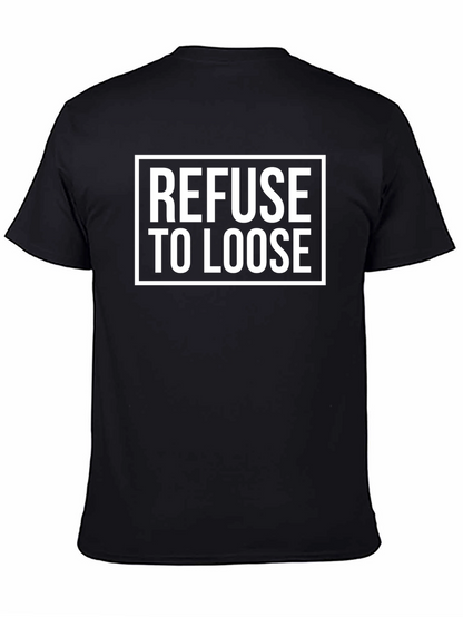 Camiseta Negra: Refuse to Loose