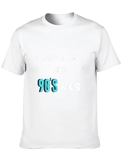 Camiseta Negra I Need a Love Like 90s R&B