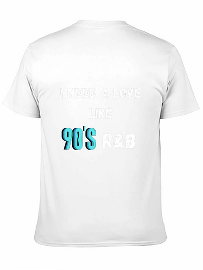 Camiseta Negra I Need a Love Like 90s R&B