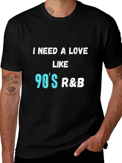 Camiseta Negra I Need a Love Like 90s R&B