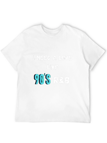 Camiseta Negra I Need a Love Like 90s R&B