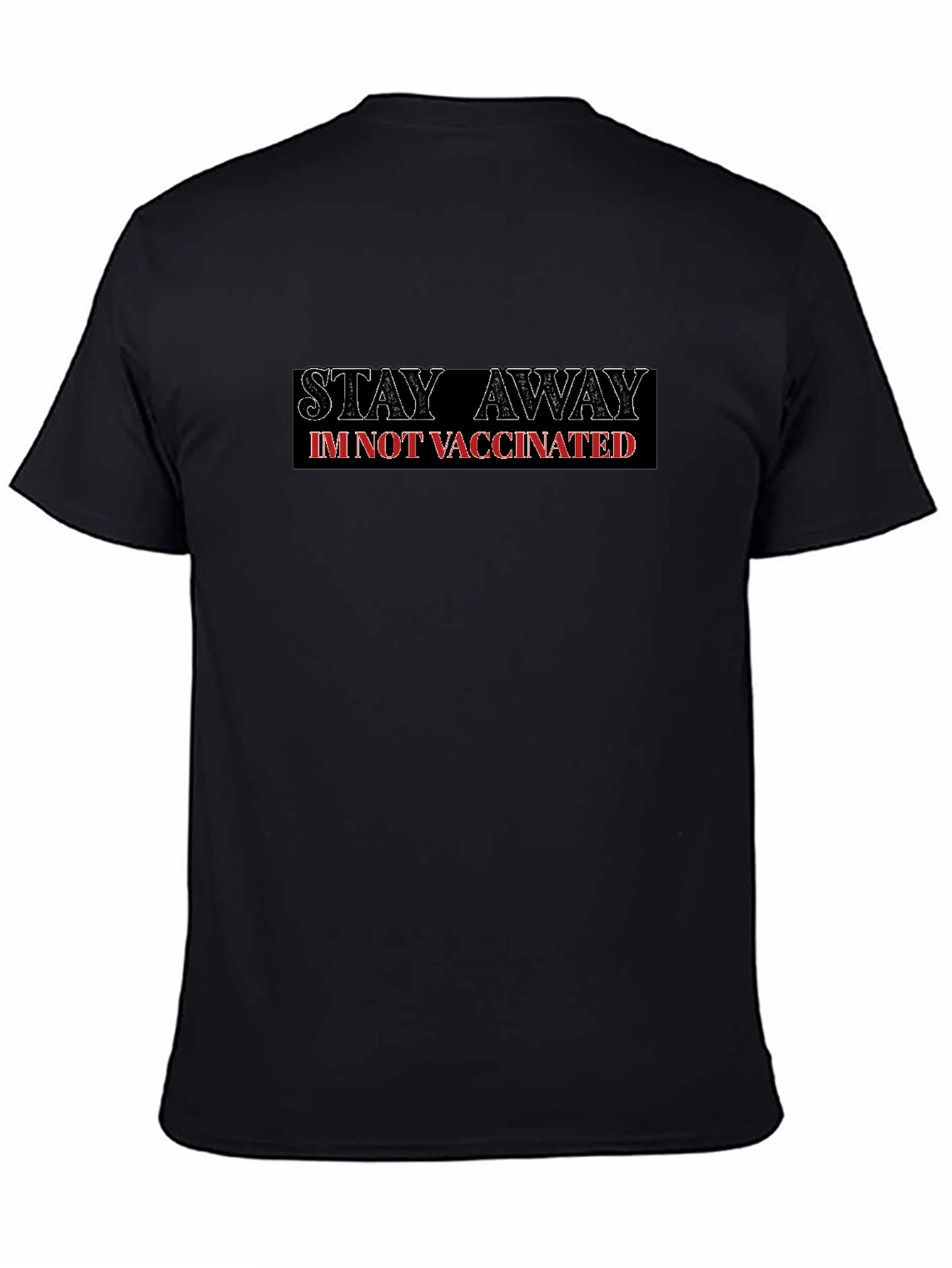 Camiseta Negra: Mantente Lejos. No Estoy Vacunado