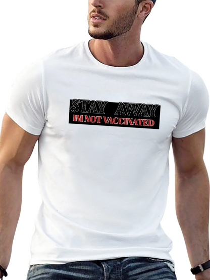 Camiseta Negra: Mantente Lejos. No Estoy Vacunado