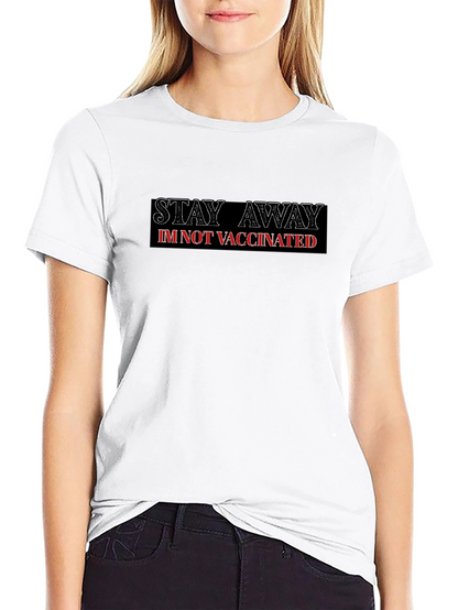 Camiseta Negra: Mantente Lejos. No Estoy Vacunado