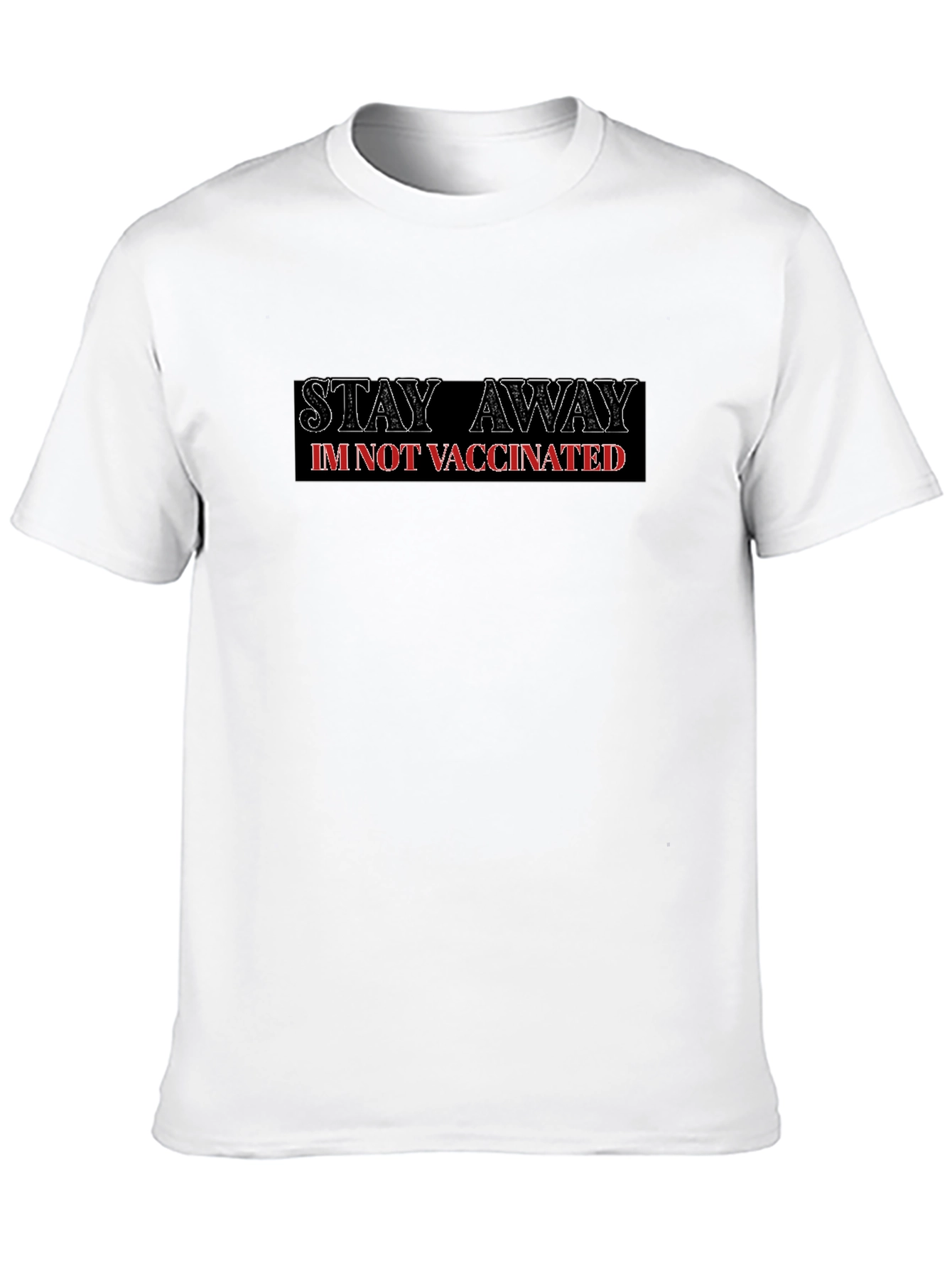Camiseta Negra: Mantente Lejos. No Estoy Vacunado