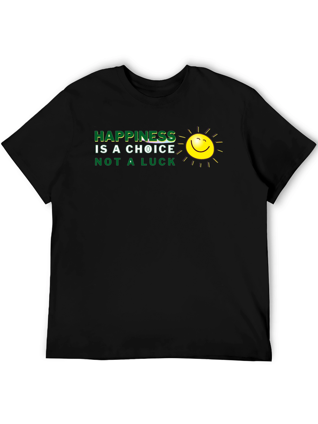 Camiseta Negra: La felicidad es una elección no suerte