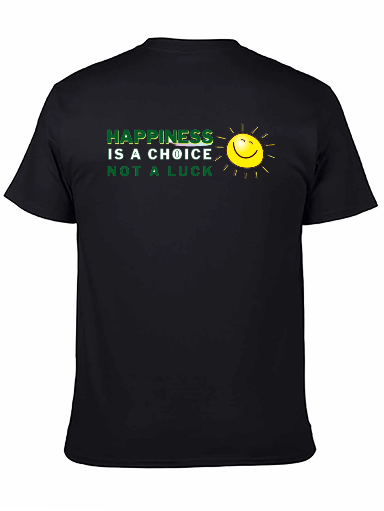 Camiseta Negra: La felicidad es una elección no suerte