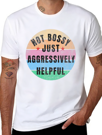 Camiseta Unisex No Bossy Just Aggressively Helpful