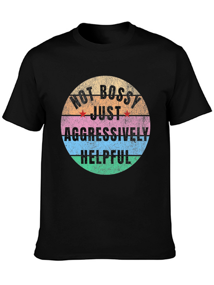 Camiseta Unisex No Bossy Just Aggressively Helpful
