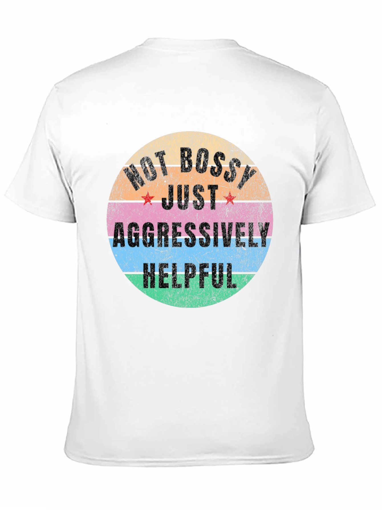 Camiseta Unisex No Bossy Just Aggressively Helpful