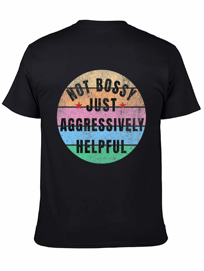 Camiseta Unisex No Bossy Just Aggressively Helpful