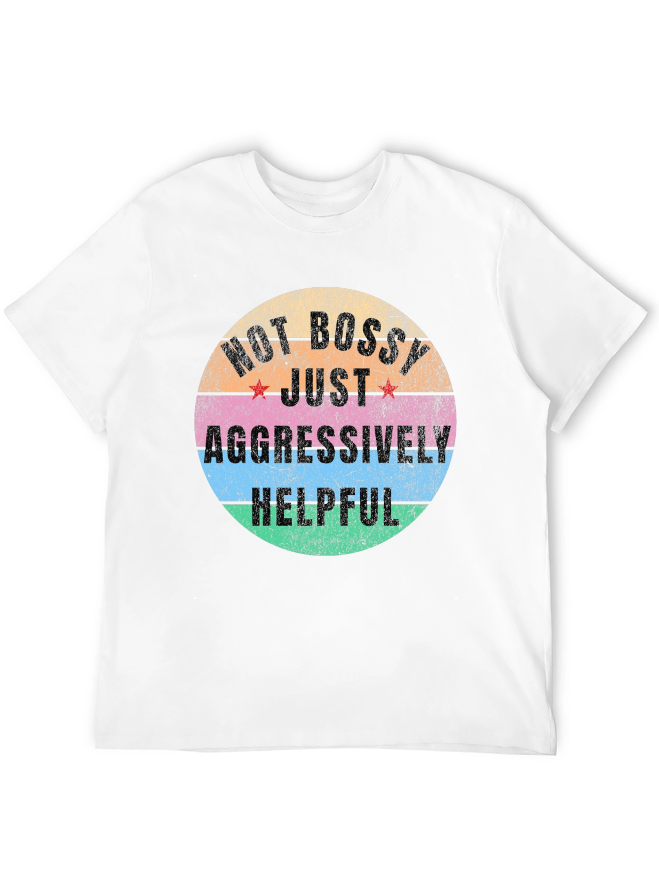 Camiseta Unisex No Bossy Just Aggressively Helpful