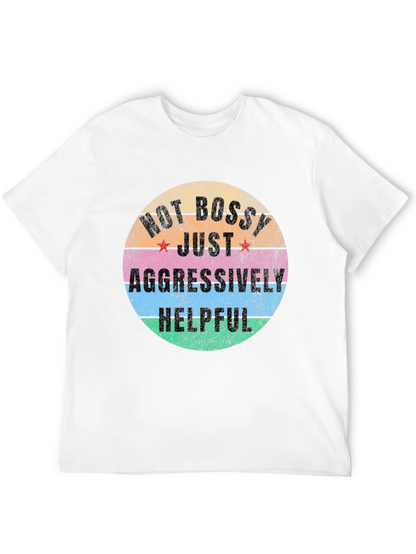 Camiseta Unisex No Bossy Just Aggressively Helpful