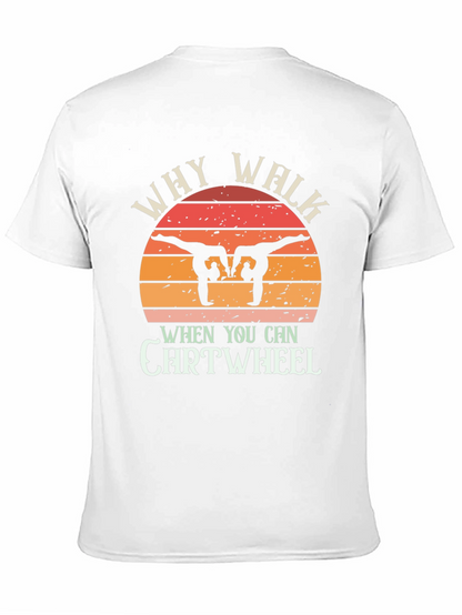 Camiseta Negra Why Walk When You Can Cartwheel