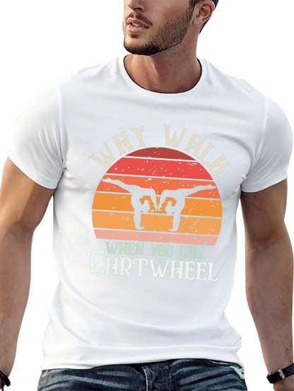 Camiseta Negra Why Walk When You Can Cartwheel