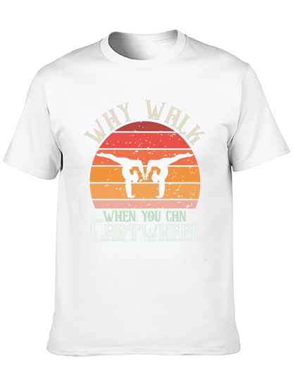 Camiseta Negra Why Walk When You Can Cartwheel