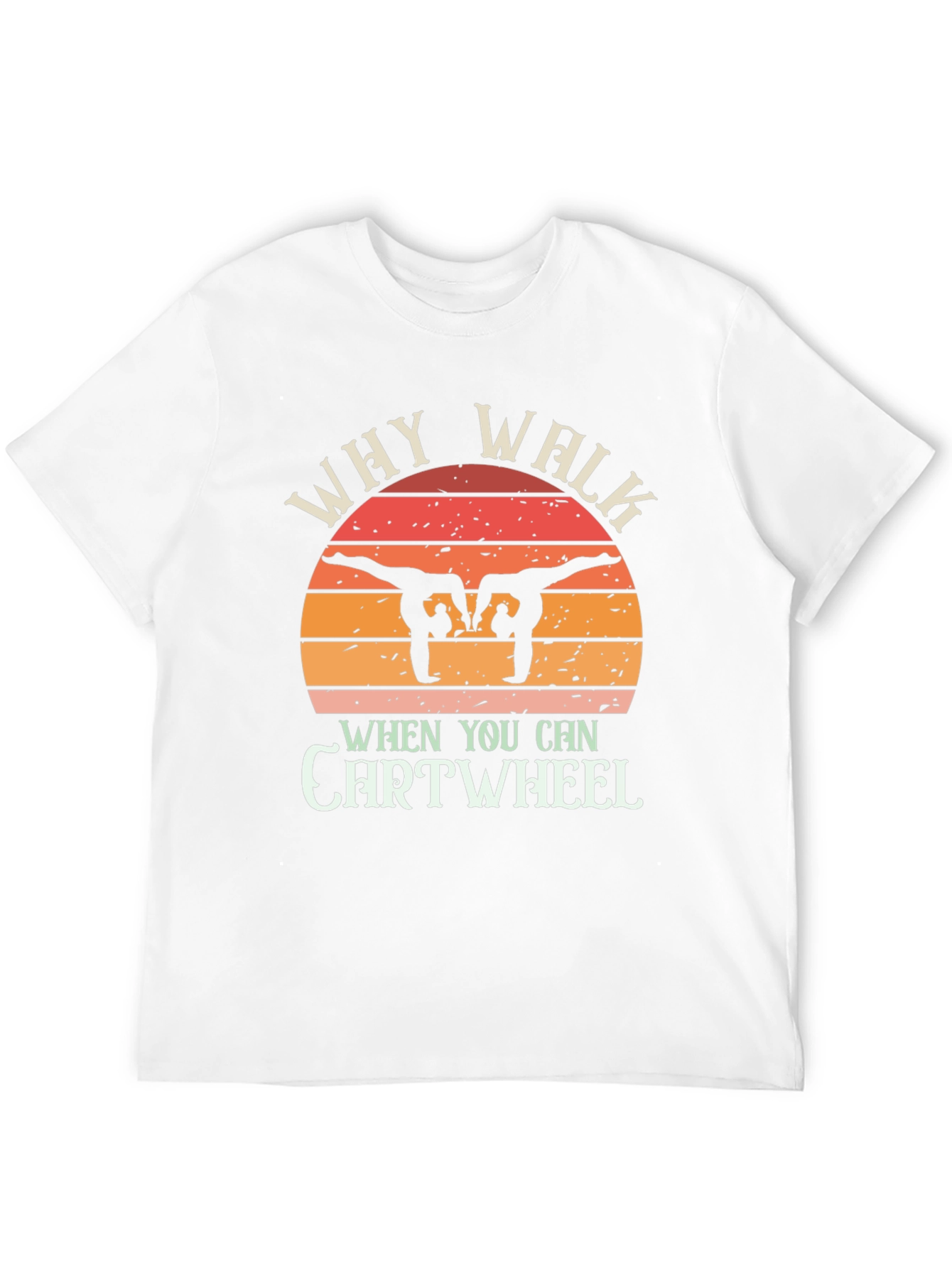 Camiseta Negra Why Walk When You Can Cartwheel