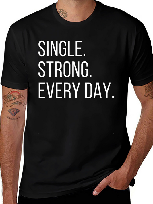 Camiseta Negra: Soltero Fuerte Cada Día