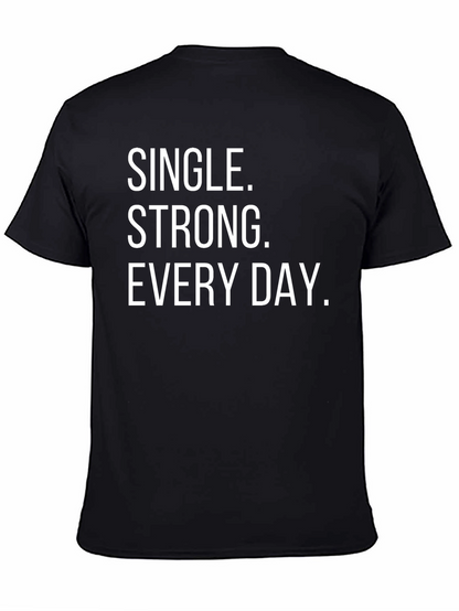 Camiseta Negra: Soltero Fuerte Cada Día