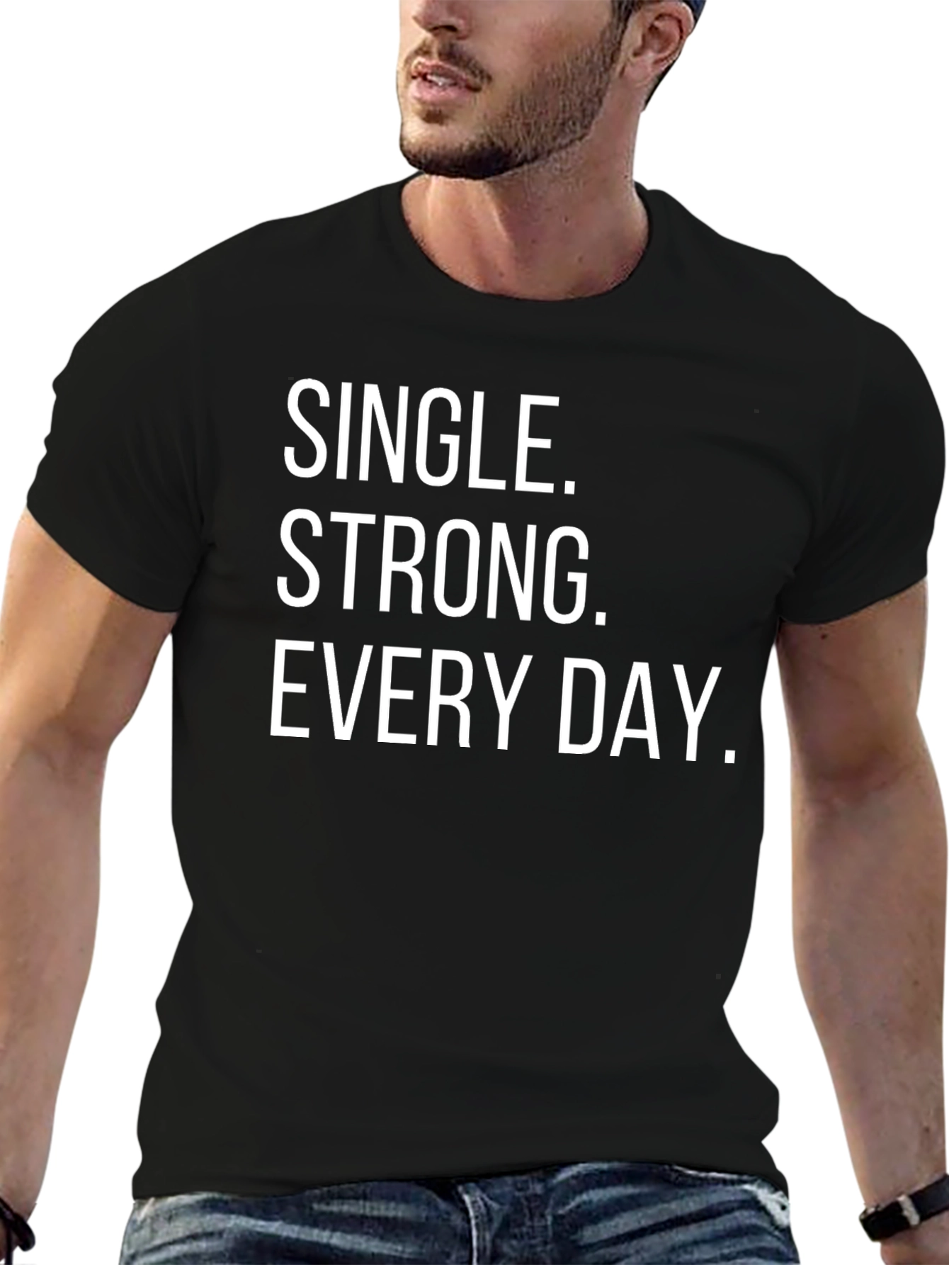 Camiseta Negra: Soltero Fuerte Cada Día