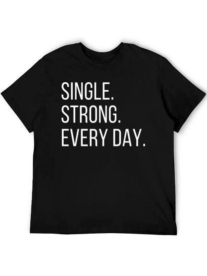 Camiseta Negra: Soltero Fuerte Cada Día