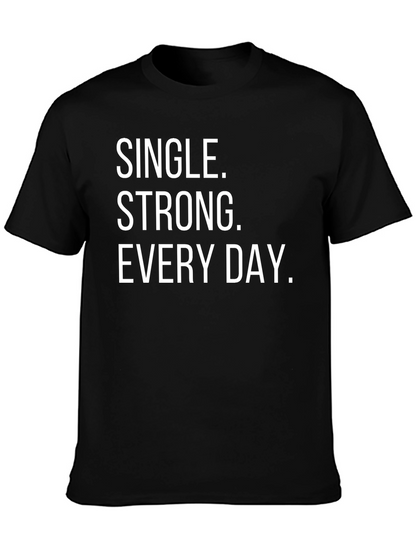 Camiseta Negra: Soltero Fuerte Cada Día