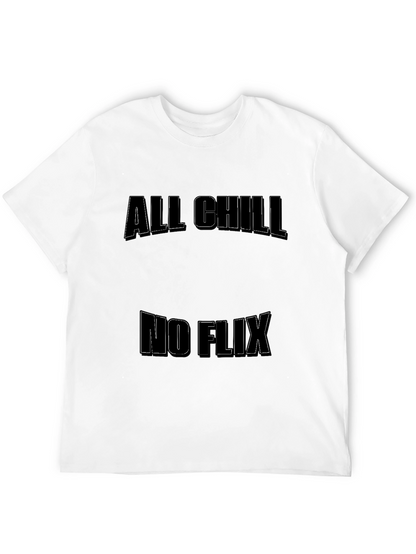 Camiseta Negra: All Chill No Flix