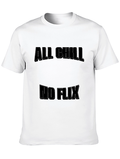 Camiseta Negra: All Chill No Flix