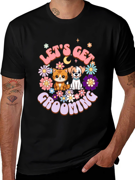 Camiseta Unisex Lets Get Grooming Mascotas Flores